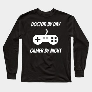 Doctor By Day Gamer By Night Long Sleeve T-Shirt